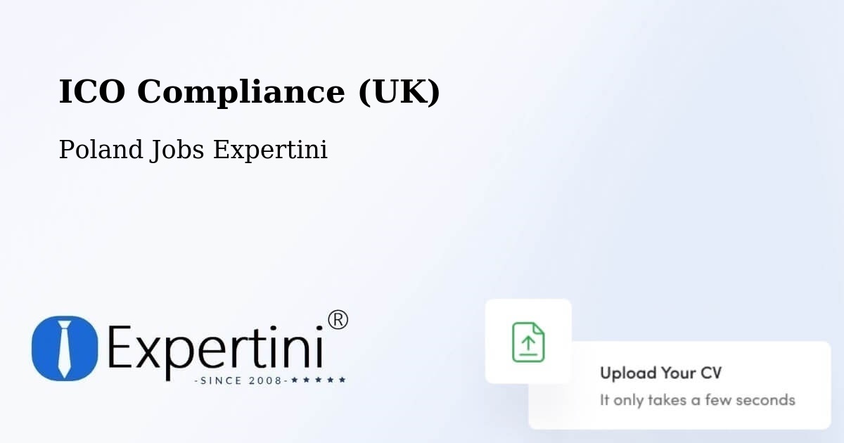 UK Data Protection & ICO Compliance – Choceń - Poland Jobs Expertini
